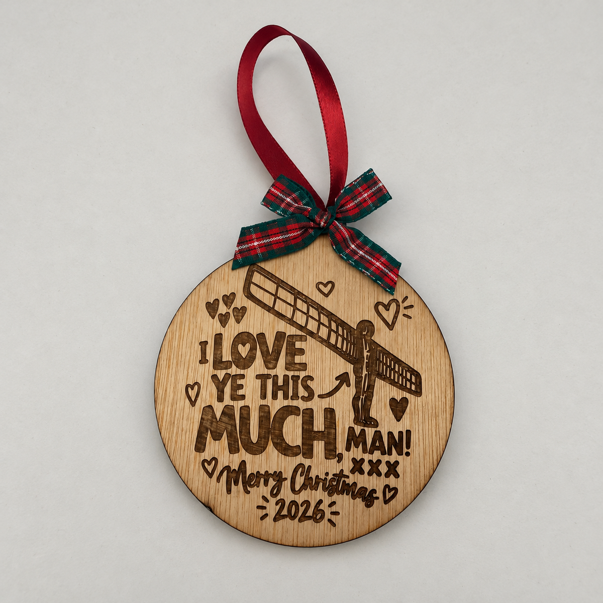 Angel of the North Wooden Christmas Bauble – I Love Ye This Much, Man!