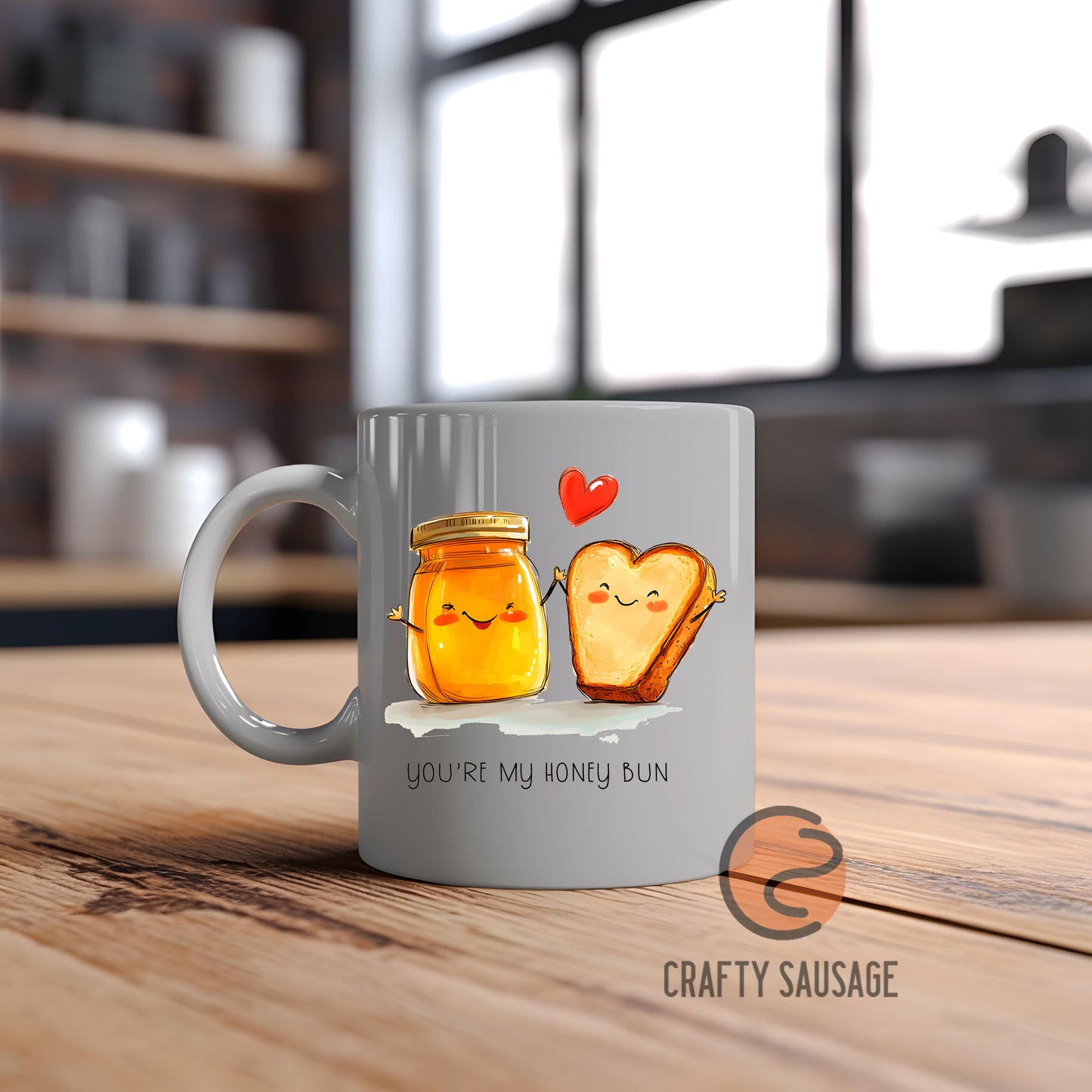 You’re my honey bun Mug